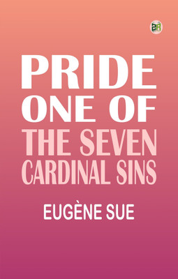 Pride: One of the Seven Cardinal Sins(Paperback, Eugène Sue)