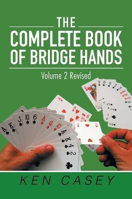 The Complete Book of Bridge Hands(English, Paperback, Casey Ken)
