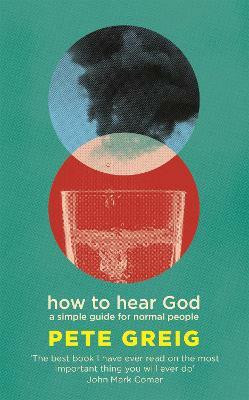 How to Hear God(English, Paperback, Greig Pete)