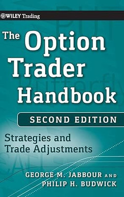 The Option Trader Handbook: Strategies and Trade Adjustments(Paperback, George Jabbour, Philip H. Budwick)