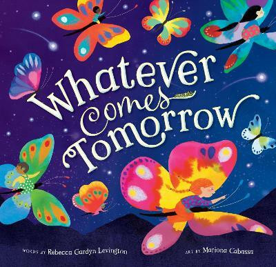 Whatever Comes Tomorrow(English, Paperback, Gardyn Levington Rebecca)