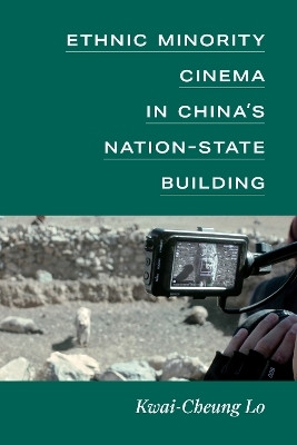 Ethnic Minority Cinema in China's Nation-State Building(English, Hardcover, Lo Kwai-Cheung)