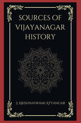 sources of vijayanagar history(Paperback, S. Krishnaswami Ayyangar)