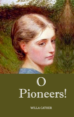 O PIONEERS!(Paperback, WILLA CATHER)