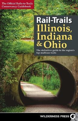 Rail-Trails Illinois, Indiana, & Ohio(English, Paperback, Rails-to-Trails Conservancy)