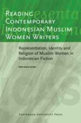 Reading Contemporary Indonesian Muslim Women Writers Representation, Identity and Religion of Muslim Women in Indonesian Fiction(Paperback, Diah Ariani Arimbi)