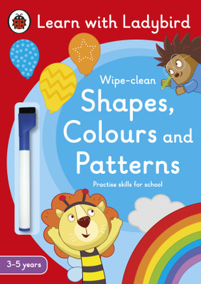 Shapes, Colours and Patterns: A Learn with Ladybird Wipe-clean Activity Book (3-5 years)(English, Paperback, Ladybird)