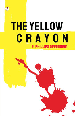 The Yellow Crayon(English, Paperback, Oppenheim E Phillips)