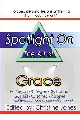 Spotlight on the Art of Grace(English, Paperback, Wolff Nick)