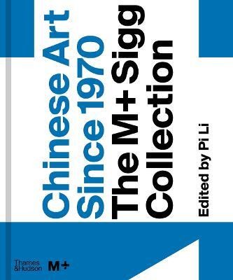 Chinese Art Since 1970: The M+ Sigg Collection(English, Hardcover, unknown)