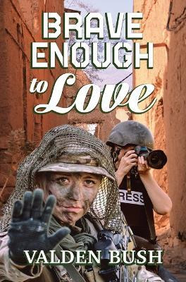 Brave Enough to Love(English, Paperback, Bush Valden)