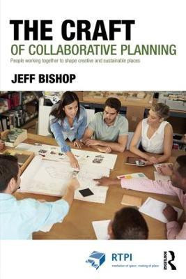The Craft of Collaborative Planning(English, Paperback, Bishop Jeff)