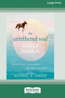 The Untethered Soul Guided Journal(English, Paperback, Singer Michael A)