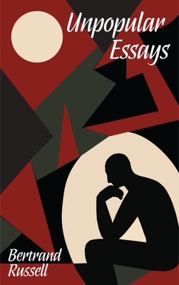 Unpopular Essays(Paperback, Bertrand Russell)