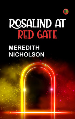 Rosalind at Red Gate(Paperback, Meredith Nicholson)