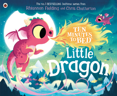 Ten Minutes to Bed: Little Dragon(English, Paperback, Fielding Rhiannon)