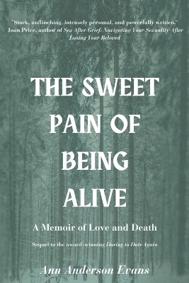 The Sweet Pain of Being Alive(English, Paperback, Evans Ann Anderson)