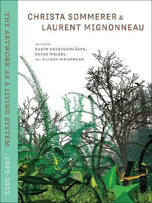 Christa Sommerer & Laurent Mignonneau(English, Hardcover, Ohlenschlager Karin)