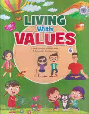 LIVING WITH VALUES CLASS -6(Paperback, SHOBHNA MALAVIYA)