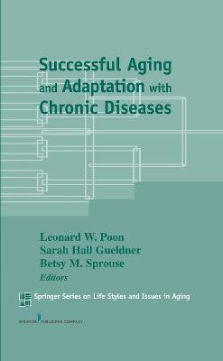 Successful Aging and Adaptation with Chronic Diseases(English, Hardcover, unknown)