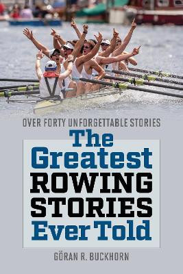The Greatest Rowing Stories Ever Told(English, Paperback, unknown)