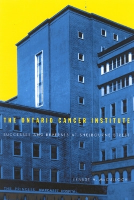 The Ontario Cancer Institute(English, Hardcover, McCulloch Ernest A.)