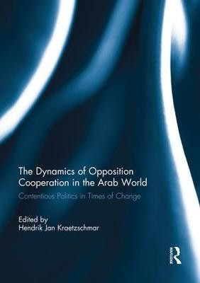 The Dynamics of Opposition Cooperation in the Arab World(English, Paperback, unknown)