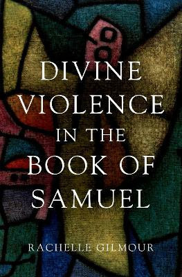 Divine Violence in the Book of Samuel(English, Hardcover, Gilmour Rachelle)