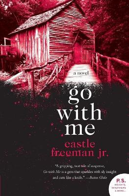 Go with Me(English, Paperback, Freeman Castle)