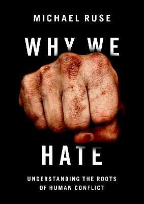 Why We Hate(English, Hardcover, Ruse Michael)