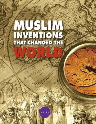 Muslim Inventions that Changed the World(English, Paperback, Starr Jason Luke)