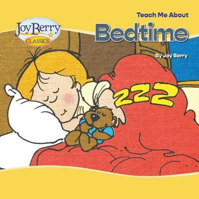 Teach Me About Bedtime(English, Paperback, Berry Joy)
