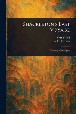 Shackleton's Last Voyage(English, Paperback, Wild Frank)