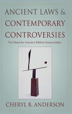Ancient Laws and Contemporary Controversies First  Edition(English, Hardcover, Anderson Cheryl)