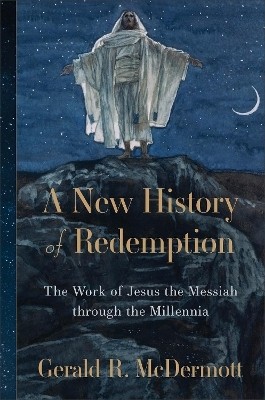 A New History of Redemption(English, Hardcover, McDermott Gerald R.)