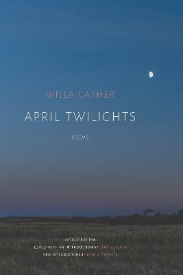 April Twilights (1903)(English, Paperback, Cather Willa)