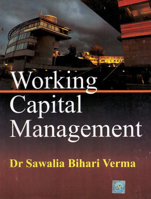 Working Capital Management 1 Edition(English, Hardcover, Verma S. B.)