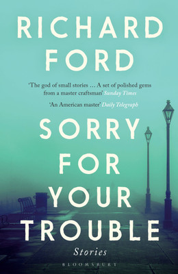 Sorry For Your Trouble(English, Paperback, Ford Richard)