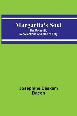 Margarita's Soul(English, Paperback, Daskam Bacon Josephine)