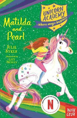 Unicorn Academy: Matilda and Pearl(English, Paperback, Sykes Julie)
