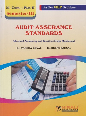 AUDIT ASSURANCE STANDARDS - For MCom Part 2 - Semester 3 - Advanced Accounting and Taxation - As Per NEP Syllabus(Paperback, Dr. Varsha Goyal, Dr. Reenu Bansal)