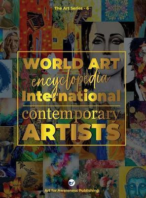 World Art (Edition 6): Encyclopedia of International Contemporary Artists (Edition6)(English, Hardcover, Yabaluri Priya Dr)