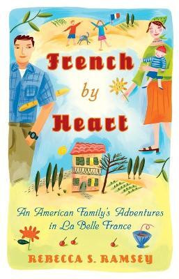 French By Heart(English, Paperback, Ramsey Rebecca S.)