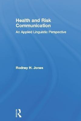 Health and Risk Communication(English, Hardcover, Jones Rodney)