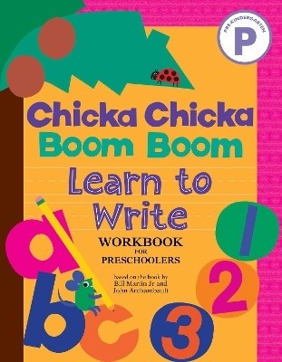 Chicka Chicka Boom Boom Learn to Write Workbook for Preschoolers(English, Paperback, Martin Jr Bill)