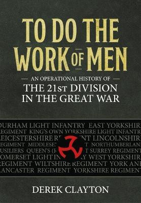 To Do the Work of Men(English, Paperback, Clayton Derek)