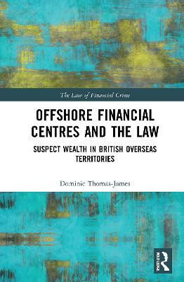 Offshore Financial Centres and the Law(English, Paperback, Thomas-James Dominic)