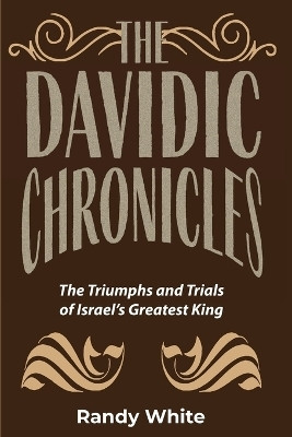 The Davidic Chronicles(English, Paperback, White Randy)