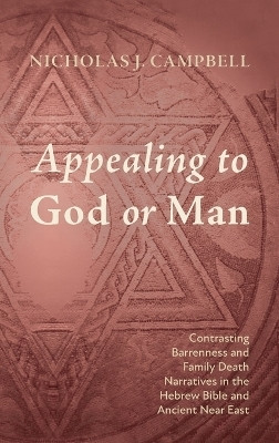 Appealing to God or Man(English, Hardcover, Campbell Nicholas J)
