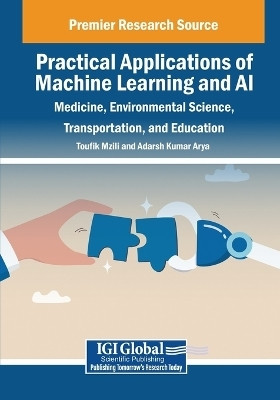 Practical Applications of Machine Learning and AI: Medicine, Environmental Science, Transportation, and Education(English, Paperback, unknown)
